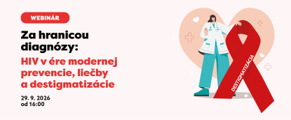 Za hranicou diagnózy: HIV v ére modernej prevencie, liečby a destigmatizácie
