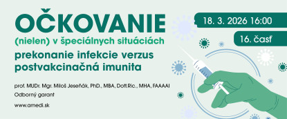 Očkovanie (nielen) v špeciálnych situáciách<br>(16. časť)
