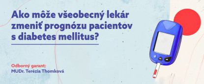 Ako môže všeobecný lekár zmeniť prognózu pacientov s diabetes mellitus? (AD test)
